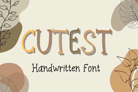 Cutest Font: A Friendly Handwritten Display Typeface for Warm Brand Identities