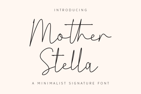 Mother Stella: A Handwritten Font That Makes Your Campaign Stand Out